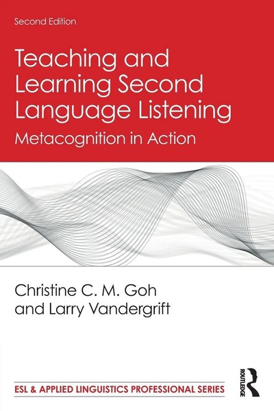 Christine C. M. Goh (U. A.) | Teaching And Learning Second Language Listening-image