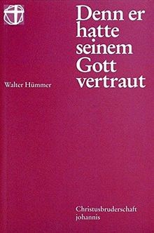 Denn er hatte seinem Gott vertraut: Zum Gedenken an... | Buch | Zustand sehr gut