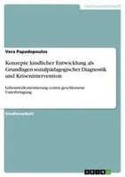 Vera Papadopoulos | Konzepte Kindlicher Entwicklung Als Grundlagen...