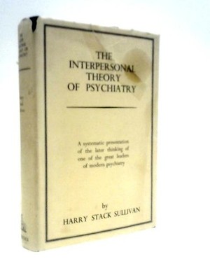 The Interpersonal Theory of Psychiatry (Harry Stack Sullivan - 1955) (ID:97083)
