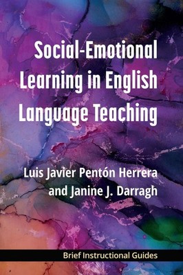 Social-Emotional Learning in English Language Teaching by Dr. Luis Javier Pent?n