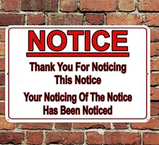 NOTICE Thank You For Noticing This Notice Sign Metal Aluminum 8"x12" Funny