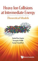 Gupta Subal Das | Heavy Ion Collisions At Intermediate Energy | Buch | Englisch