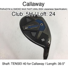 Callaway PARADYM Ai SMOKE MAX FAST Utility 2024 (JDM) 5H Hybridー 24 39.5" TENSEI