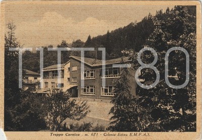 TREPPO CARNICO m. 671 - SUMMER COLONIA EMPAS - TREPPO LIGOSULLO (UDINE) 1954