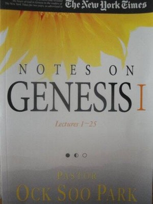 Notes on Genesis I, Lectures 1 - 25 - Paperback By Park, Ock Soo - GOOD