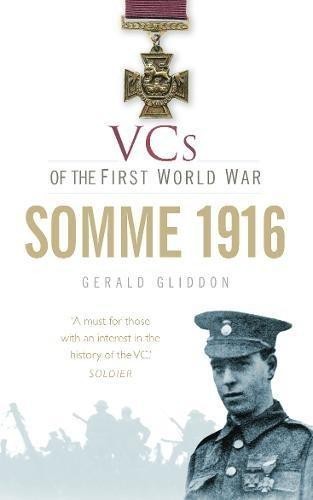VCs of the First World War: Somme 1916 - Gliddon