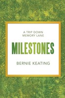 Bernie Keating | Milestones | Taschenbuch | Englisch (2018) | AuthorHouse
