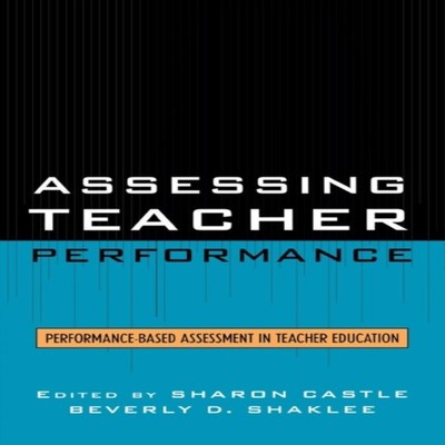 Assessing Teacher Performance Performance-based Assessment in Tea