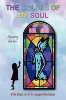 The Colors Of My Soul A Journey Into Love Viki Hart (U. A.) Taschenbuch Englisch