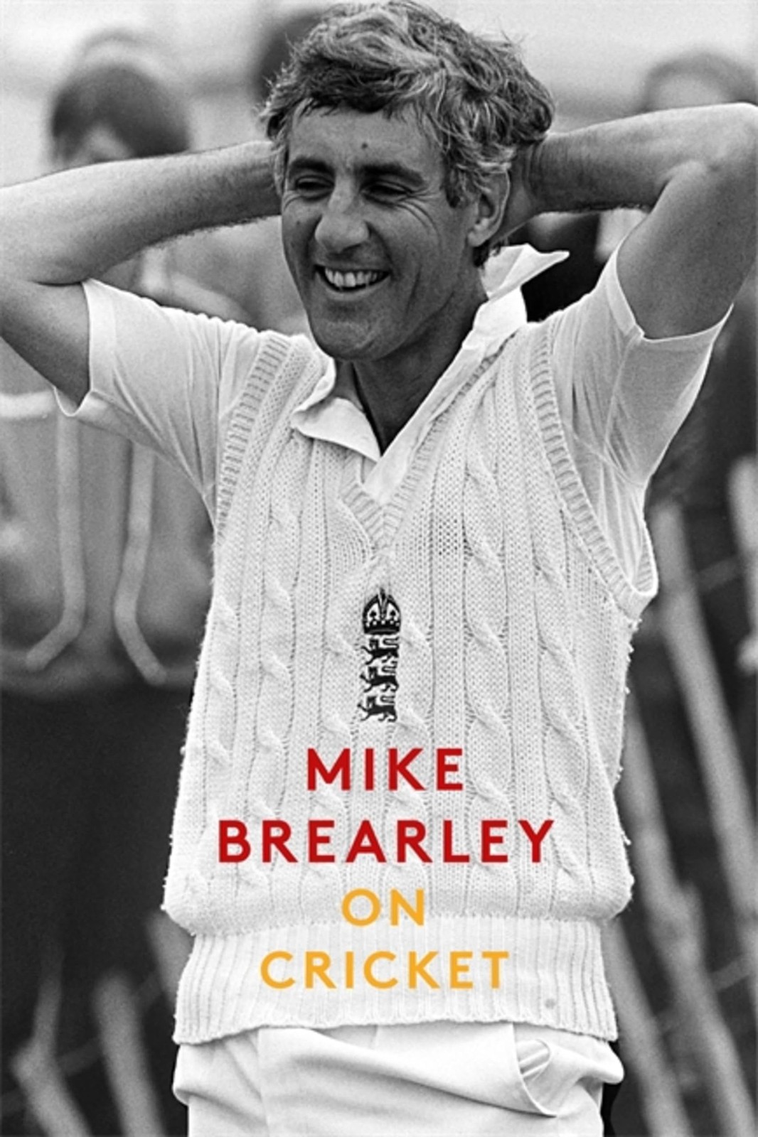 On Cricket by Mike Brearley (HB 2018) - Image 4