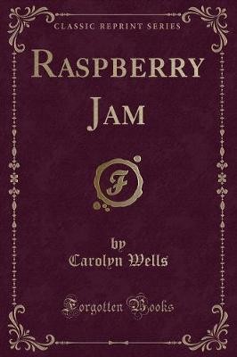 Raspberry Jam Classic Reprint, Carolyn Wells,  Pap