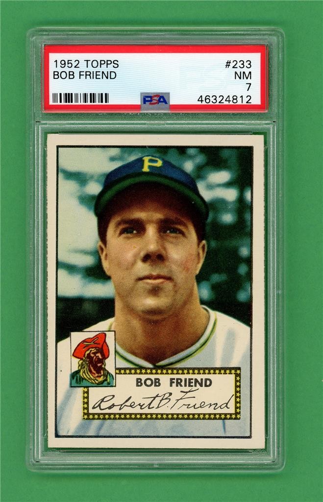 1952 Topps #233 Bob Friend ** CENTERED ** ROOKIE * PSA NM 7 * Pittsburgh Pirates