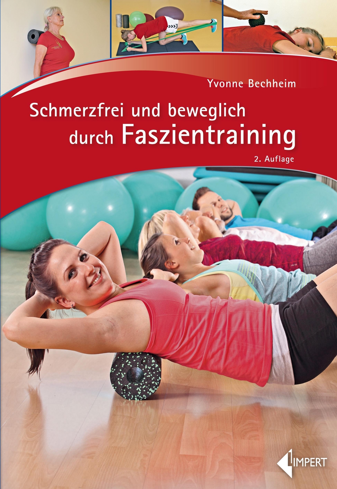 Schmerzfrei Und Beweglich Durch Faszientraining Yvonne Bechheim