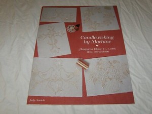 Candlewicking By Machine, Husqvarna Viking 1+,1, 1100, Rose, 500 and 990
