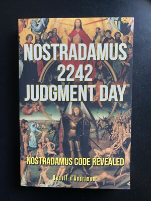 Nostradamus 2242 Judgment Day Nostradamus Code Revealed by B. D'Andrimont *SALE