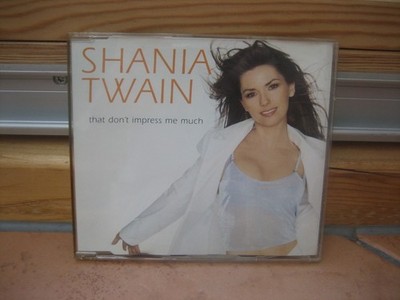 Shania Twain, that don´t impress me much, 4 songs, Maxi-CD