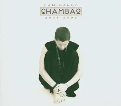 Chambao - Chambao Caminando 2001-2006
