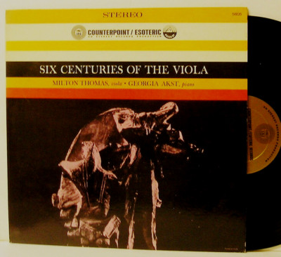 Centuries of the Viola: Milton Thomas-Viola / Georgia Akst-Piano LP Counterpoint