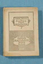 THREE WEEKS IN POLITICS by John Kendrick Bangs Harpers Black & White Series 1894