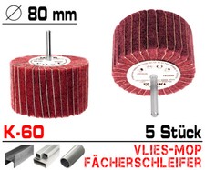 5 x Schleifmop Vlies Mop Polierer Lamellen Walze Fächer Schleifer Ø 80mm / K 60