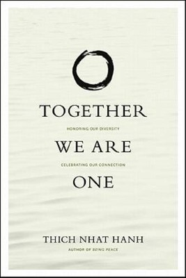Together We Are One: Honoring Our Diversity, Celebrating Our Connection - GOOD