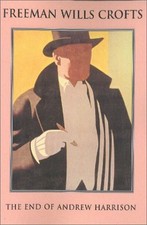 The End of Andrew Harrison by Crofts, Freeman Wills Paperback / softback Book