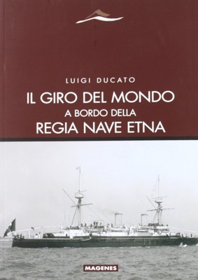 Luigi Ducato M. Duca Il giro del mondo a bordo della Regia Nave Et (Taschenbuch)