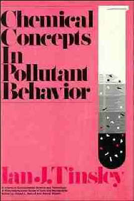 Chemical Concepts in Pollutant Behavior (Environmental Science and Technology: 