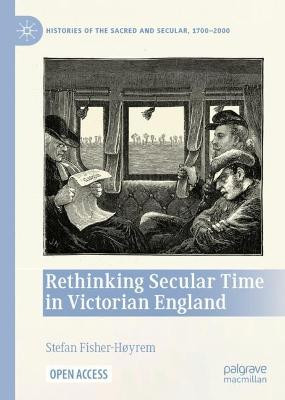 Säkulare Zeit im viktorianischen England neu denken - 9783031092848