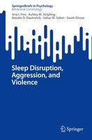 Sleep Disruption, Aggression, And Violence Ana I. Fins