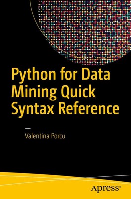 Python for Data Mining Quick Syntax Reference Valentina Porcu Taschenbuch xv