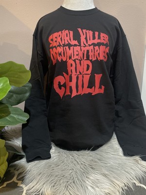 Serial Killer Documentaries and Chill, True Crime Crewneck Sweatshirt