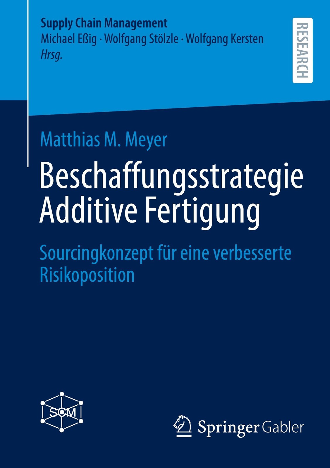 Beschaffungsstrategie Additive Fertigung Matthias M. Meyer