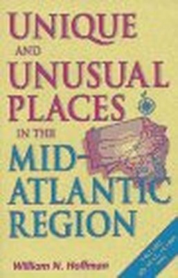 Unique and Unusual Places in the Mi..., Hoffman, Willia