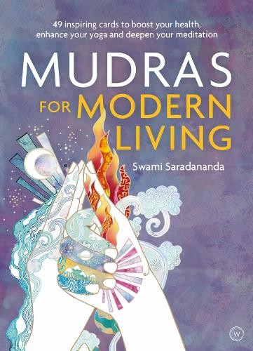 Mudras for Modern Living by Swami Saradananda - 9781786782786