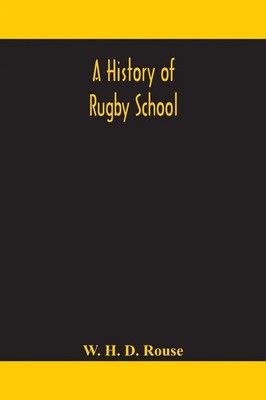 W. H. D. Rouse | A History Of Rugby School | Taschenbuch | Englisch (2020)