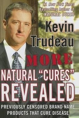 More Natural Cures Revealed by Trudeau, Kevin 0975599542 FREE Shipping