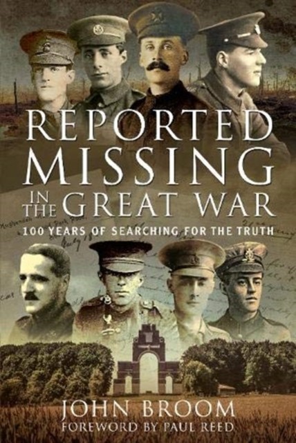 Reported Missing in the Great War by John Broom (Hardback Book)