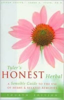 Tylers Honest Herbal (A Sensible Guide to the Use of Herbs  Related Re - GOOD