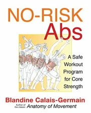No-Risk ABS: A Safe Workout Program for Cor... by Blandine Calais-Germ Paperback