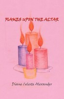 Flames Upon The Altar Diane Celeste Alexander Taschenbuch Englisch 2002 Xlibris