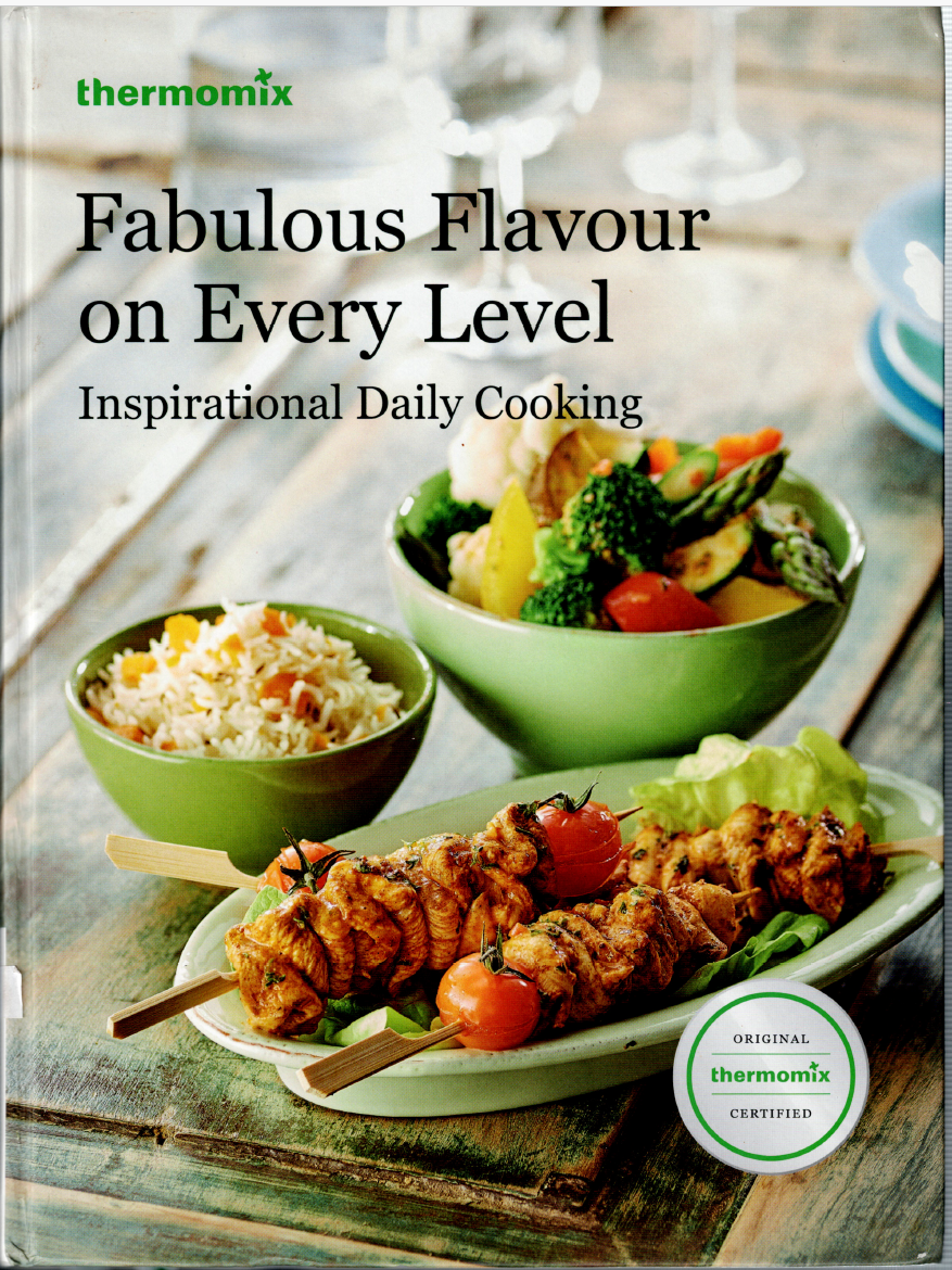 Fabulous Flavour on Every Level - Original Thermomix Cookbook ; by Vorwerk - HC