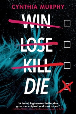 Win Lose Kill Die, Cynthia Murphy