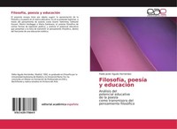 FilosofíA, PoesíA Y EducacióN Pablo Javier Agudo HernáNdez