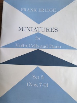 Frank Bridge - Miniaturen für VIOLINE, CELLO mit KLAVIER-FÄRBER & GLOCKE-F/POST-GC