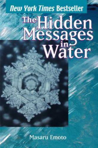 Die verborgenen Botschaften im Wasser von Emoto, Masaru