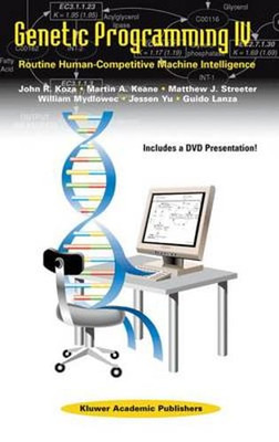 Genetic Programming IV: Routine Human-Competitive Machine Intelligence by Koza