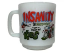 Vintage Glasbake USA Milk Glass Mug INSANITY Is Hereditary I Got It From My KIDS