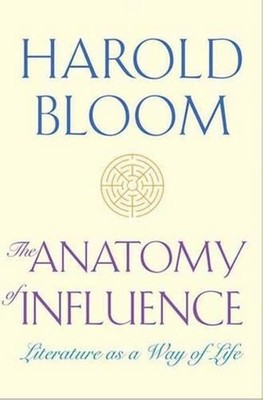 The Anatomy of Influence: Literature as a Way of Life